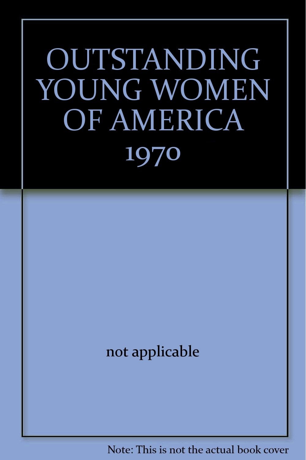 OUTSTANDING YOUNG WOMEN OF AMERICA 1970 – Not Applicable – Very Good – See c…