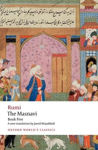 Jalal al-Din Rumi The Masnavi, Book Five (Paperback) Oxford World’s Classics