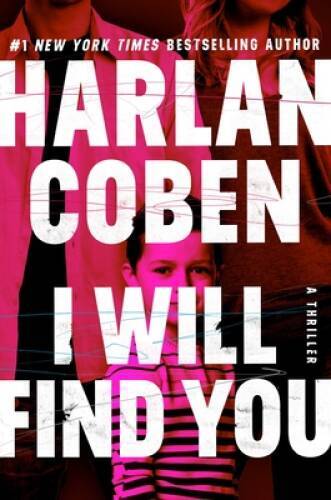 I Will Find You – Hardcover By Coben, Harlan – VERY GOOD