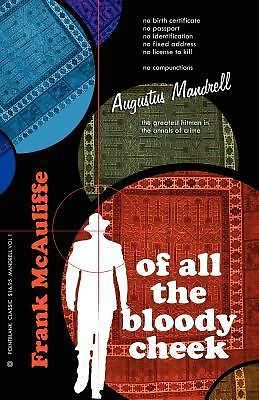 Of All the Bloody Cheek – McAuliffe, Frank – Good – See condition notes