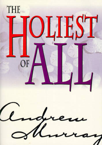The Holiest of All – Paperback By Murray, Andrew – GOOD