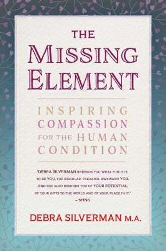 The Missing Element: Inspiring Compassion for the Human Condition by Silverman