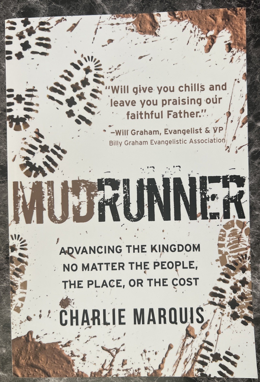 Mudrunner: Advancing the Kingdom No Matter the People, the Place, or the Cost