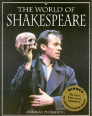THE WORLD OF SHAKESPEARE By Anna Claybourne & Rebecca Treays **BRAND NEW**