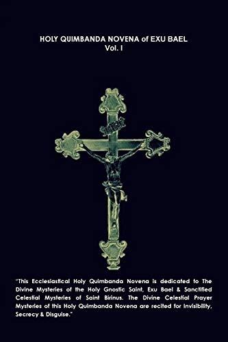 HOLY QUIMBANDA NOVENA, EXU BAEL, VOL. I