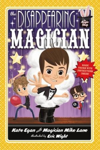 The Disappearing Magician (Magic Shop Series) – Paperback By Egan, Kate – GOOD