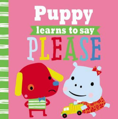 Playdate Pals Puppy Learns to Say Please – 9781785984808, Ltd, paperback, new