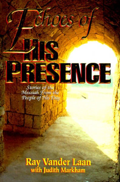 ECHOES OF HIS PRESENCE – Hardcover By Vander Laan, Ray – ACCEPTABLE