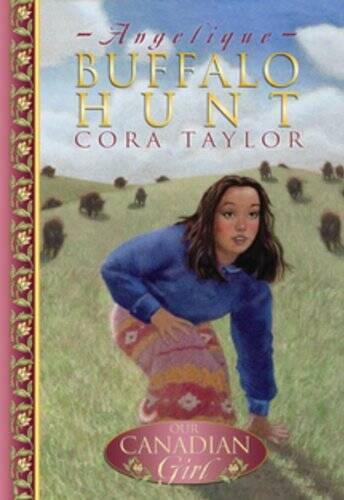 Angelique: Buffalo Hunt (Our Canadian Girl) – Paperback By Taylor, Cora – GOOD