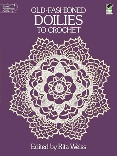 Old-Fashioned Doilies to Crochet (Dover Knitting, Crochet, Tatting, Lace) – GOOD