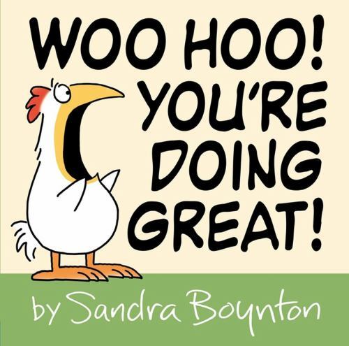 Woo Hoo! You’re Doing Great! by Boynton, Sandra