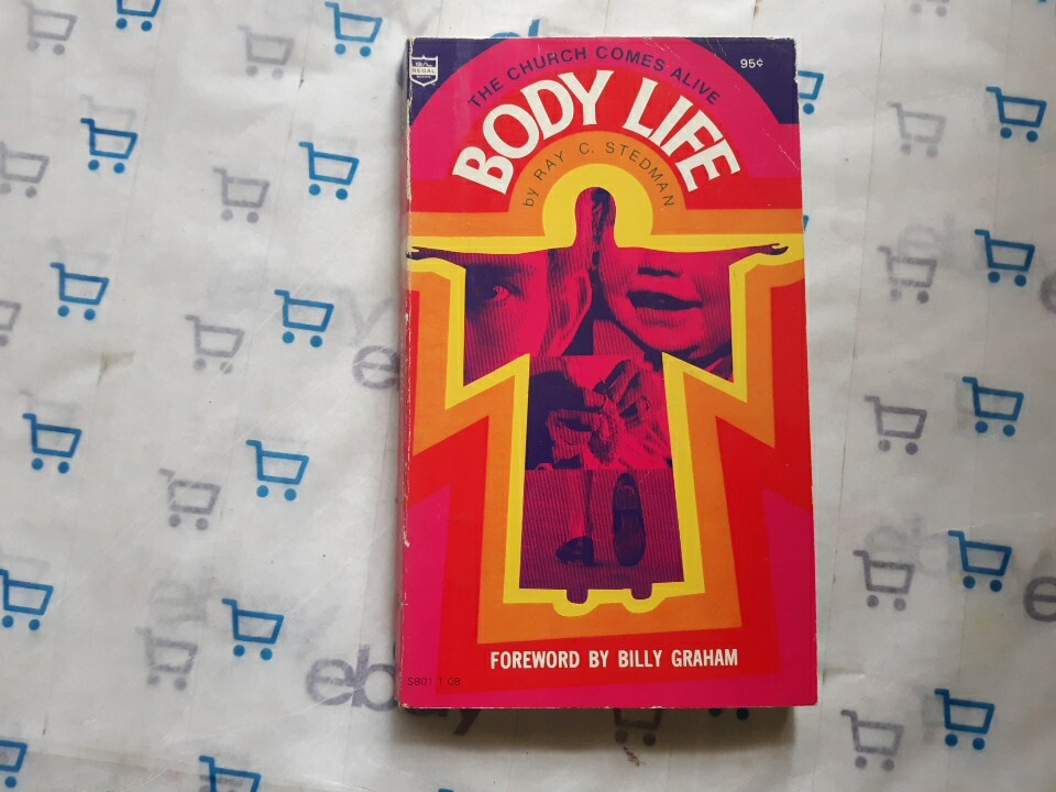 Body Life: The Church Comes Alive by Ray C Stedman 1972 VTG Paperback