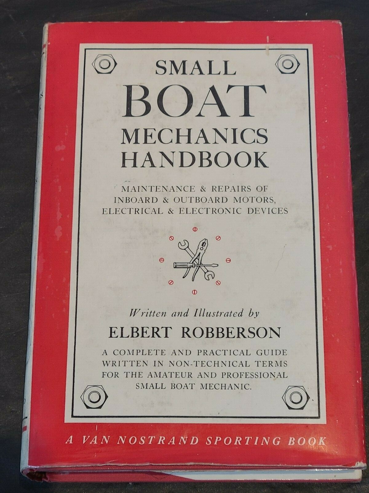 Small boat Mechanics Handbook by Elbert Robberson- Hardcover- 254 pages