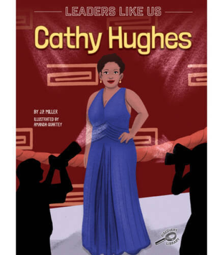Cathy Hughes, Leaders Like Us Series, Guided Reading Level G – VERY GOOD