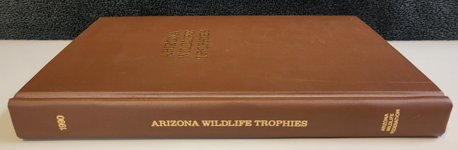 ARIZONA WILDLIFE TROPHIES~ (5th Ed.) 1990 Limited Edition #1136/1500 Vtg HC BOOK
