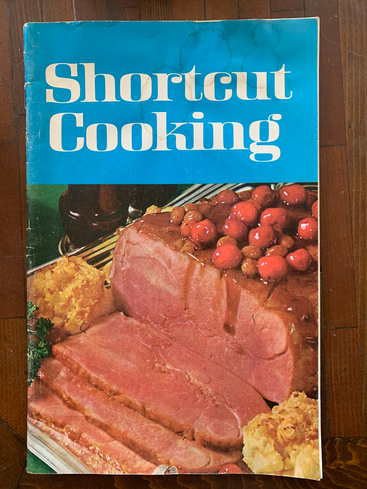Shortcut Cooking,Meredith Corporation 1969 Cookbook, Lots of Time-Saving Recipes