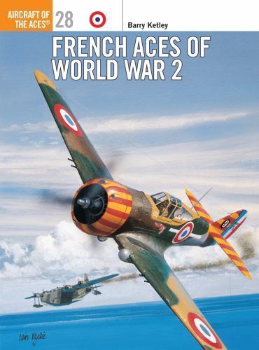 French Aces of World War 2 by Ketley, Barry, paperback, Used – Very Good