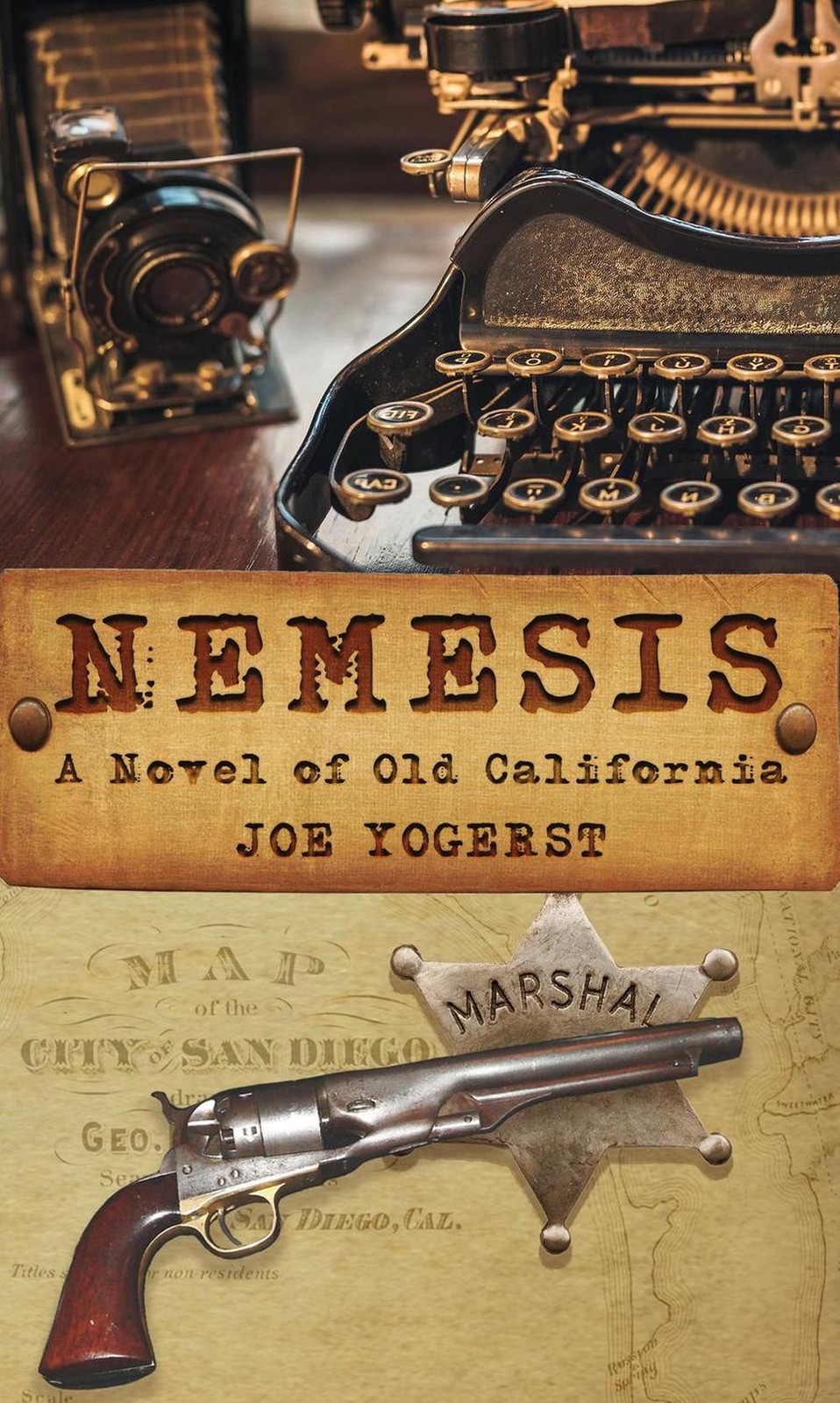 Nemesis: A Novel of Old California by Joe Yogerst (English) Paperback Book