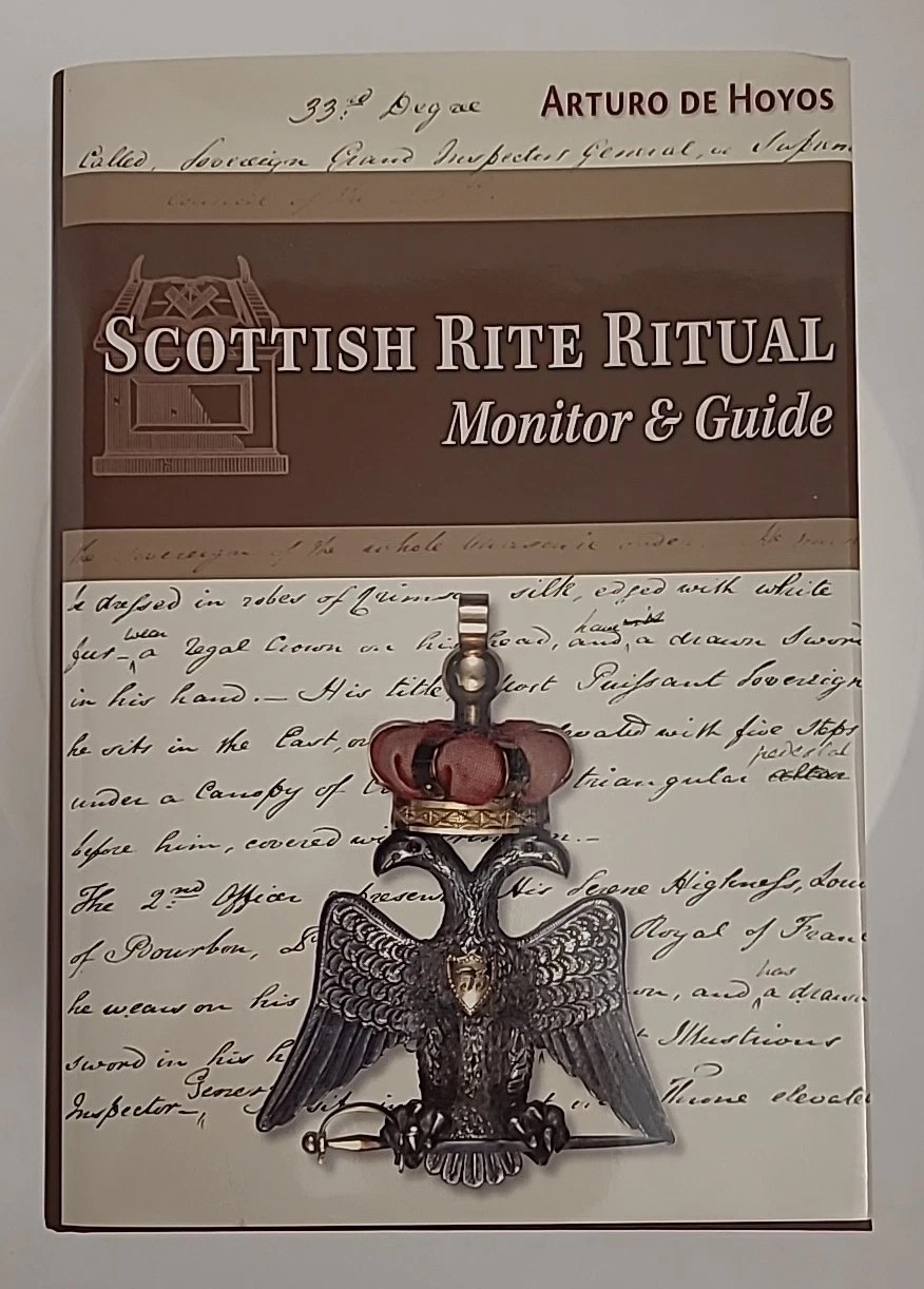 SCOTTISH RITE RITUAL MONITOR AND GUIDE By Arturo De Hoyos FIRST EDITION