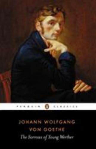 The Sorrows of Young Werther by Goethe, Johann Wolfgang Von
