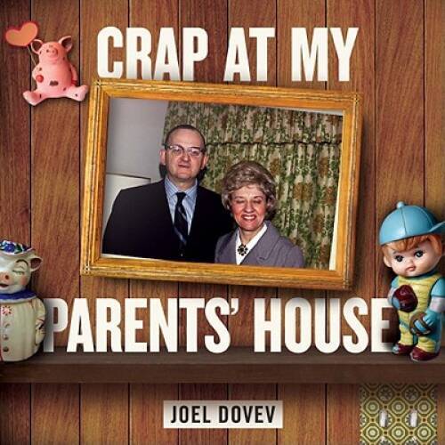 Crap at My Parents’ House – Paperback By Dovev, Joel – GOOD
