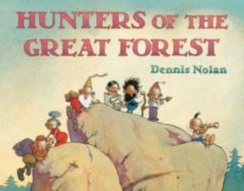 Hunters of the Great Forest by Nolan, Dennis