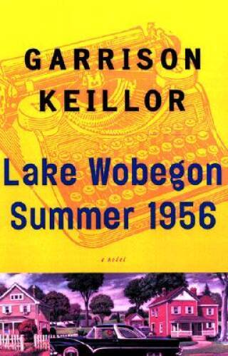 Lake Wobegon Summer 1956 – Hardcover By Keillor, Garrison – GOOD