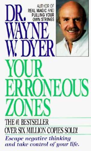 Your Erroneous Zones – Mass Market Paperback By Dyer, Wayne W. – GOOD