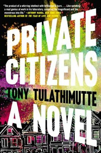 Private Citizens by Tony Tulathimutte: New