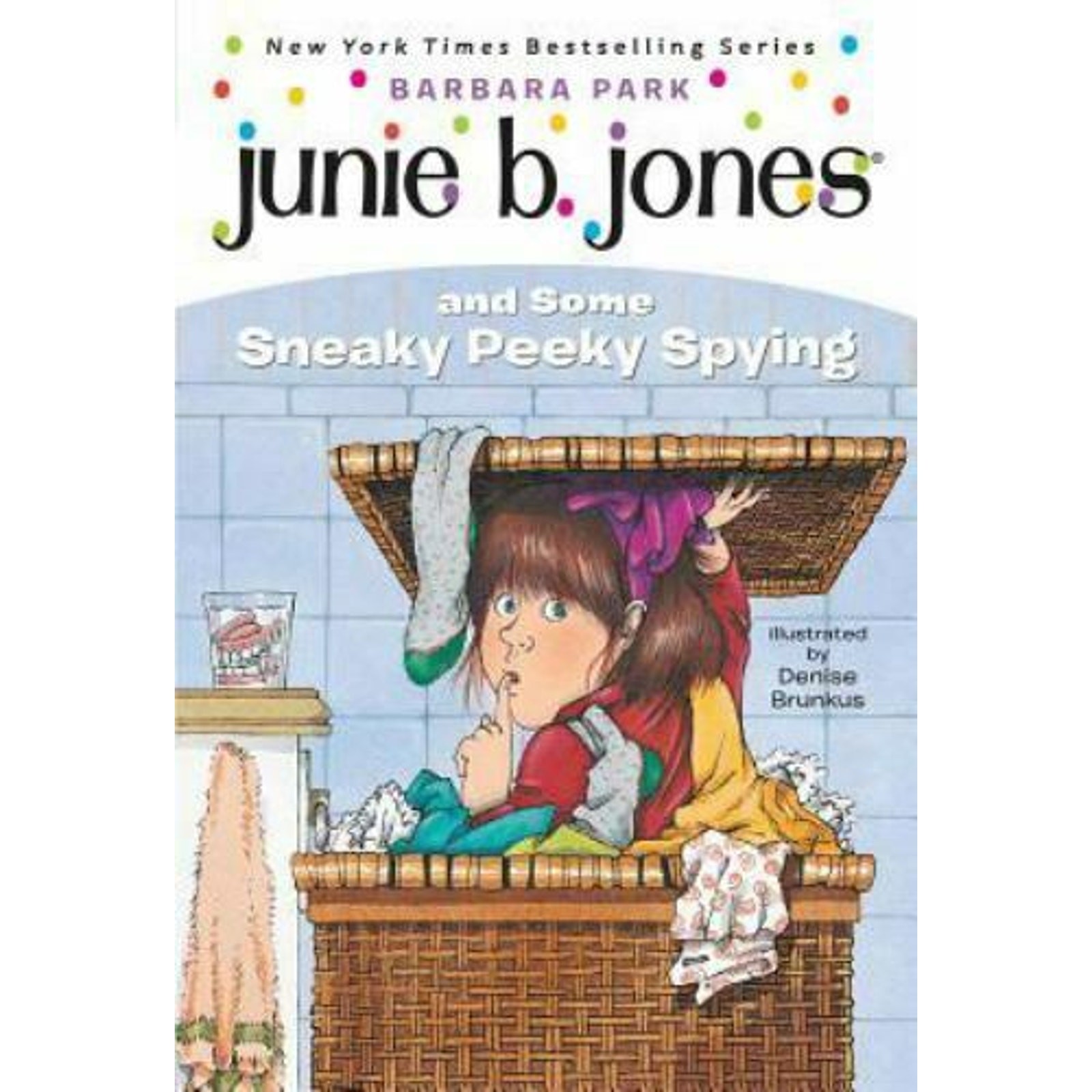 Junie B. Jones Ser.: Junie B. Jones and Some Sneaky Peeky Spying by Barbara Park