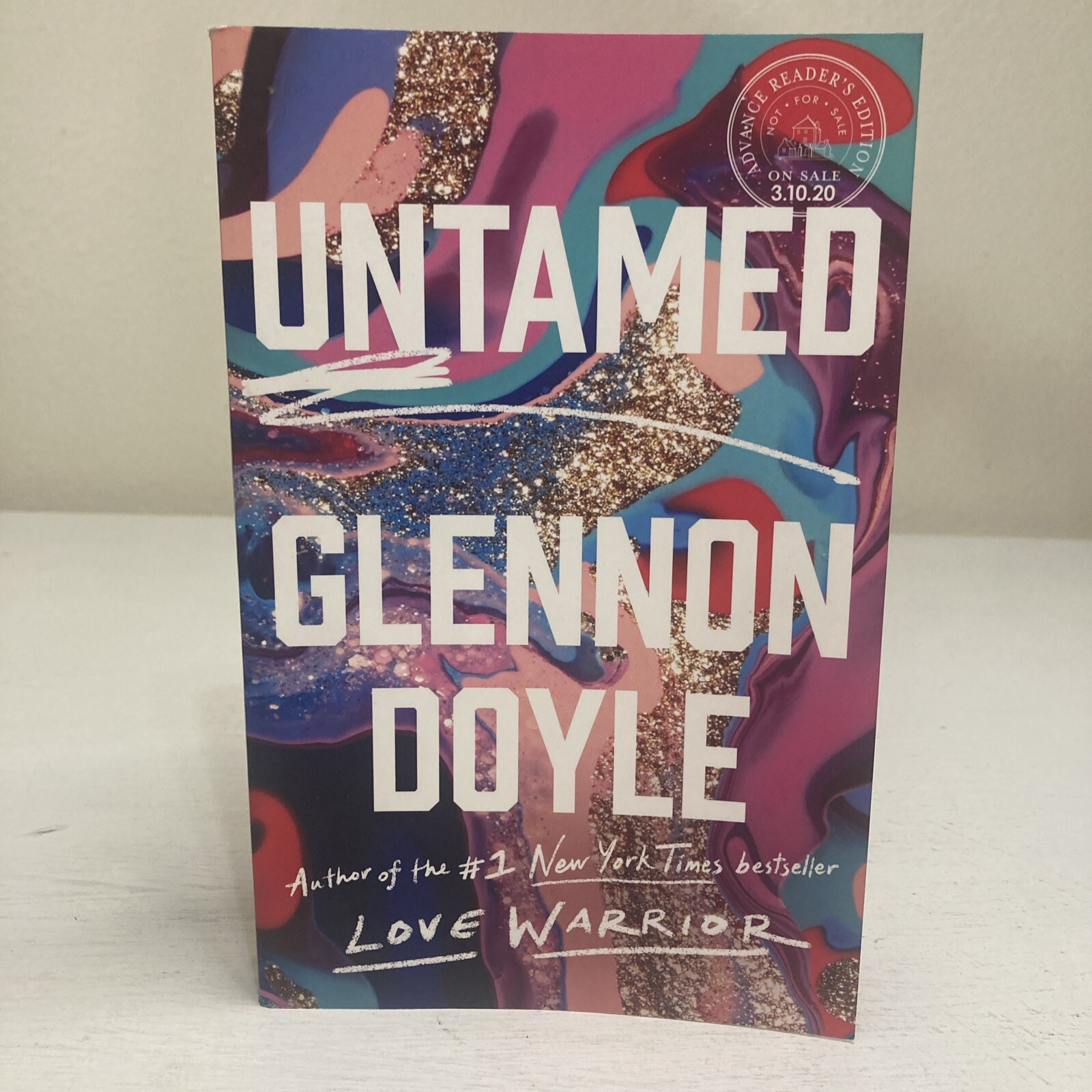 Untamed By Glennon Doyle Paperback Advance Reader’s Edition The Dial Press