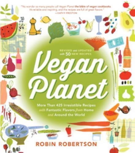 Vegan Planet, Revised Edition: 425 Irresistible Recipes with Fantastic…