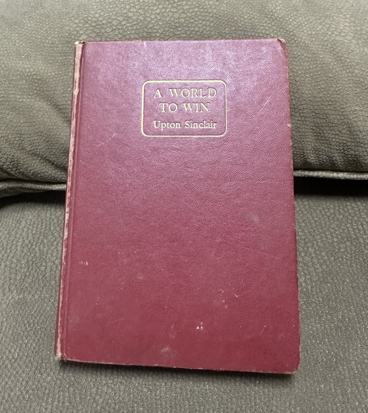 A World to Win Upton Sinclair HC 1946 The Viking Press Lanny Budd Novel