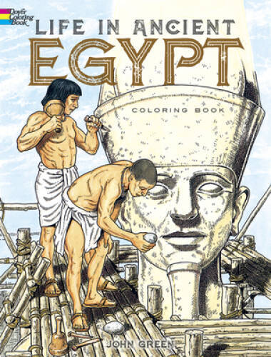Life in Ancient Egypt Coloring Book (Dover History Coloring Book) – GOOD