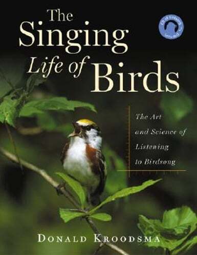 The Singing Life of Birds: The Art and Science of Listening to Birdsong: Used