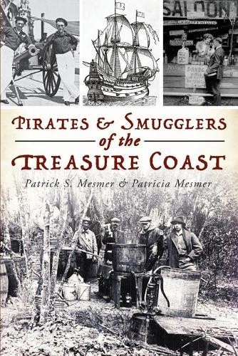 Patricia Mesmer Patrick S. M Pirates and Smugglers of the Treasure (Paperback)