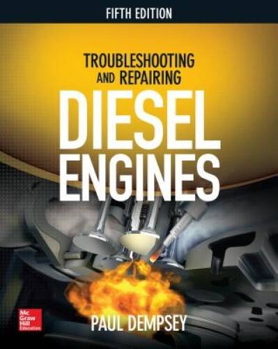 Troubleshooting and Repairing Diesel Engines, 5th Edition – Paperback – GOOD
