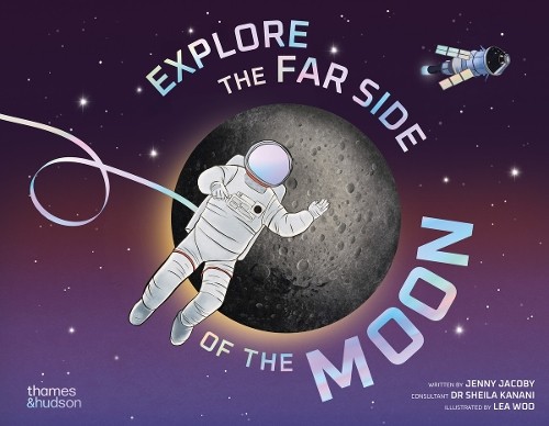Explore the Far Side of the Moon by Jacoby, Jenny Hardback Book The Fast Free