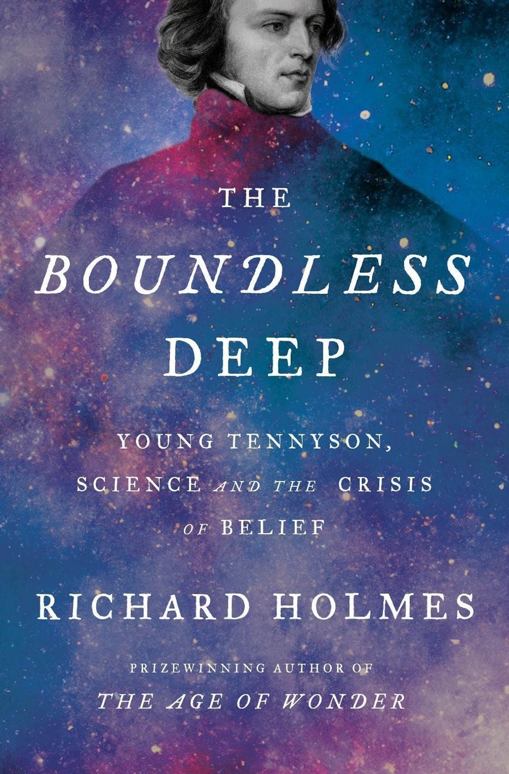 The Boundless Deep: Young Tennyson, Science and the Crisis of Belief by Richard
