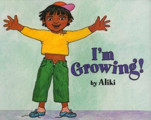I’m Growing! (Let’s-Read-and-Find-Out Science 1) – Paperback By Aliki – GOOD