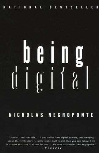 Being Digital by Nicholas Negroponte: New