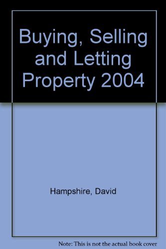 Buying, Selling & Letting Property 2004 By David Hampshire