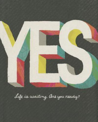 Yes: Life Is Waiting. Are You Ready? by Yamada, Kobi