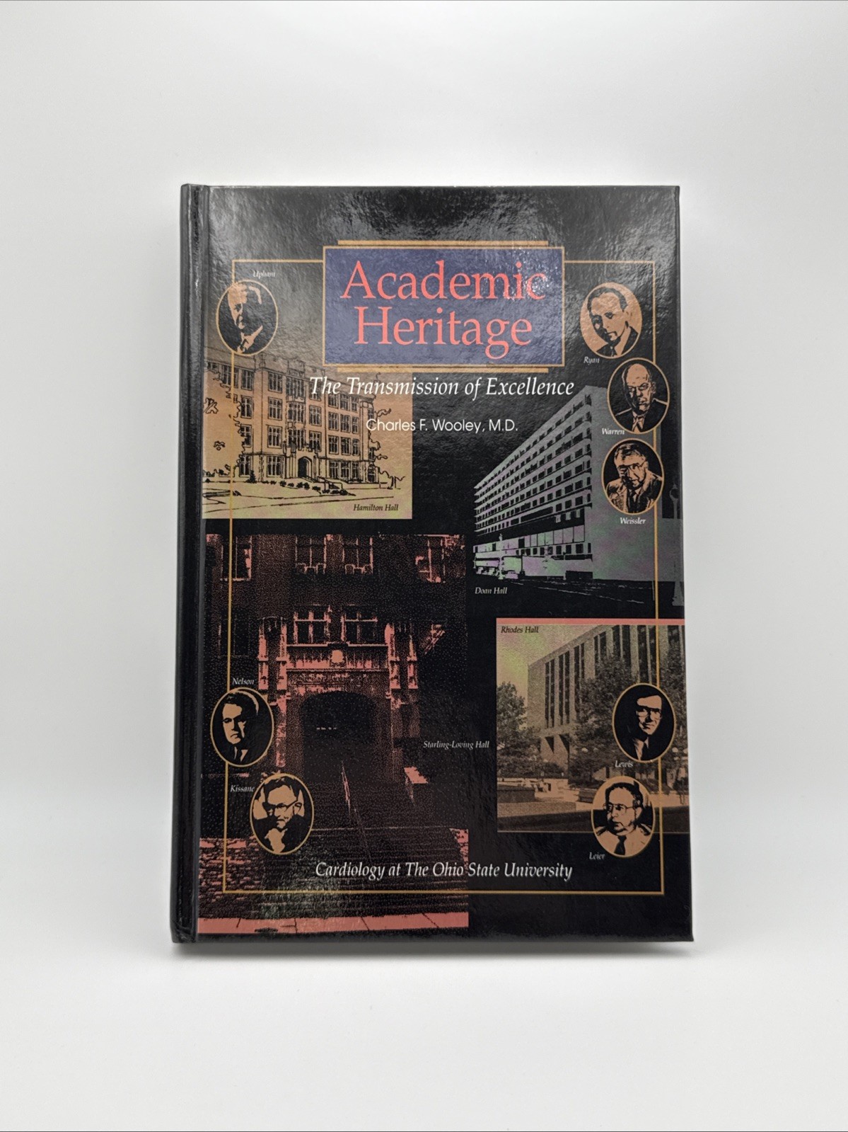Academic Heritage: Transmission Of Excellence – Cardiology At Ohio State Univ.