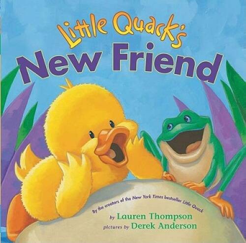 Little Quack’s New Friend – Board book By Thompson, Lauren – VERY GOOD