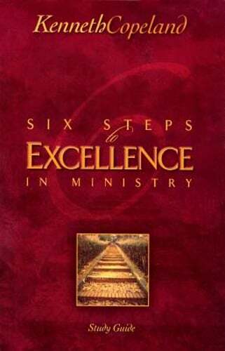 Six Steps to Excellence in Ministry Study Guide by Kenneth Copeland: Used