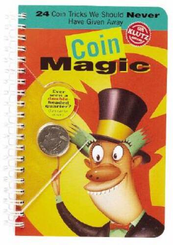 Coin Magic – Spiral-bound By The Editors of Klutz – GOOD