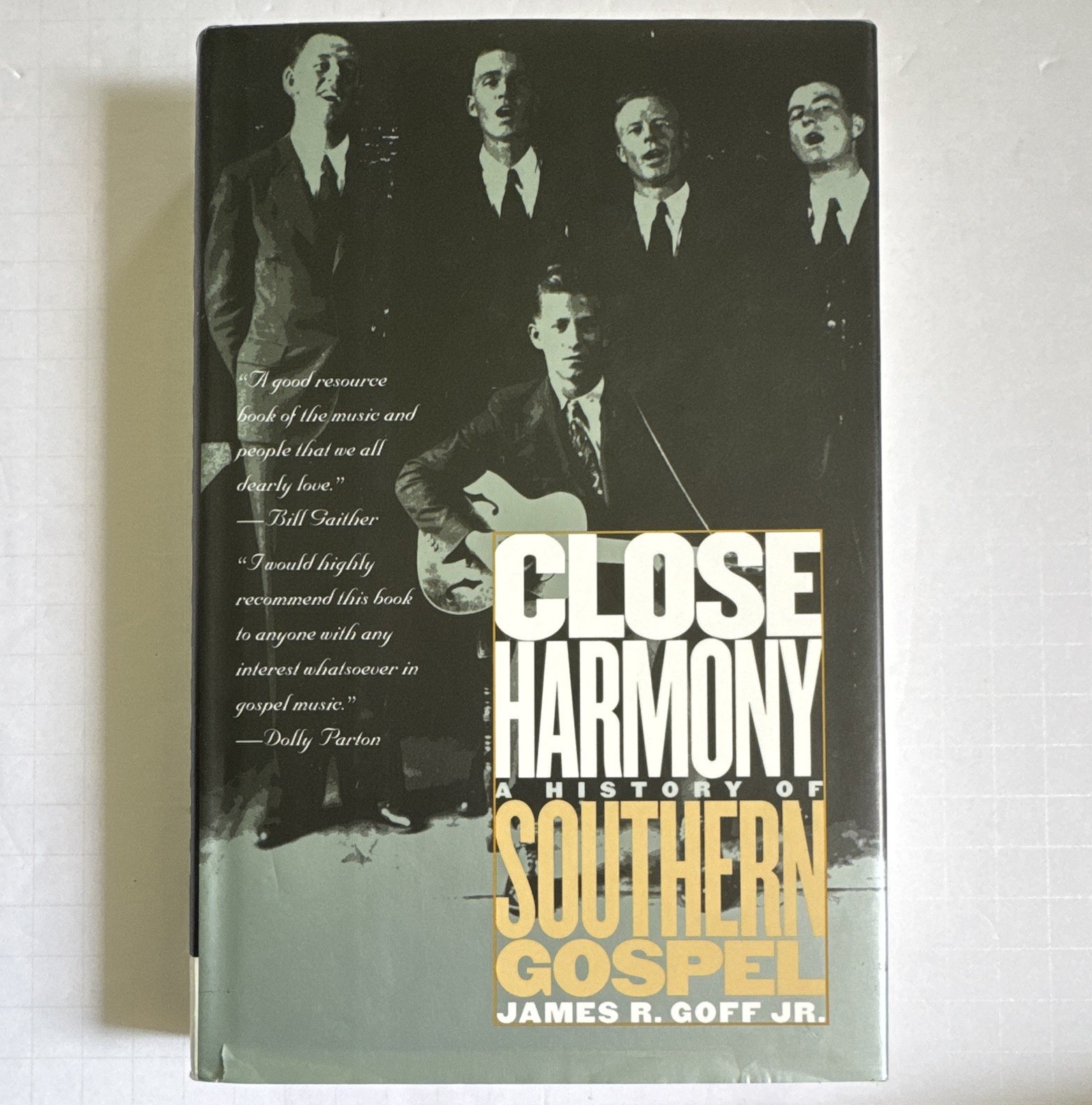 Close Harmony: A History of Southern Gospel by James R. Goff Jr. (2002, HC Green