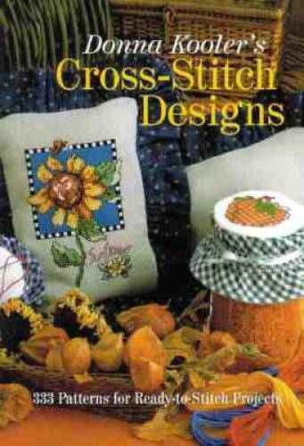 Donna Kooler’s Cross-Stitch Designs: 333 Patterns For Ready-To-Stitch P – GOOD