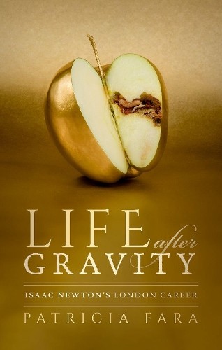 Patricia Fara Life after Gravity (Hardback)